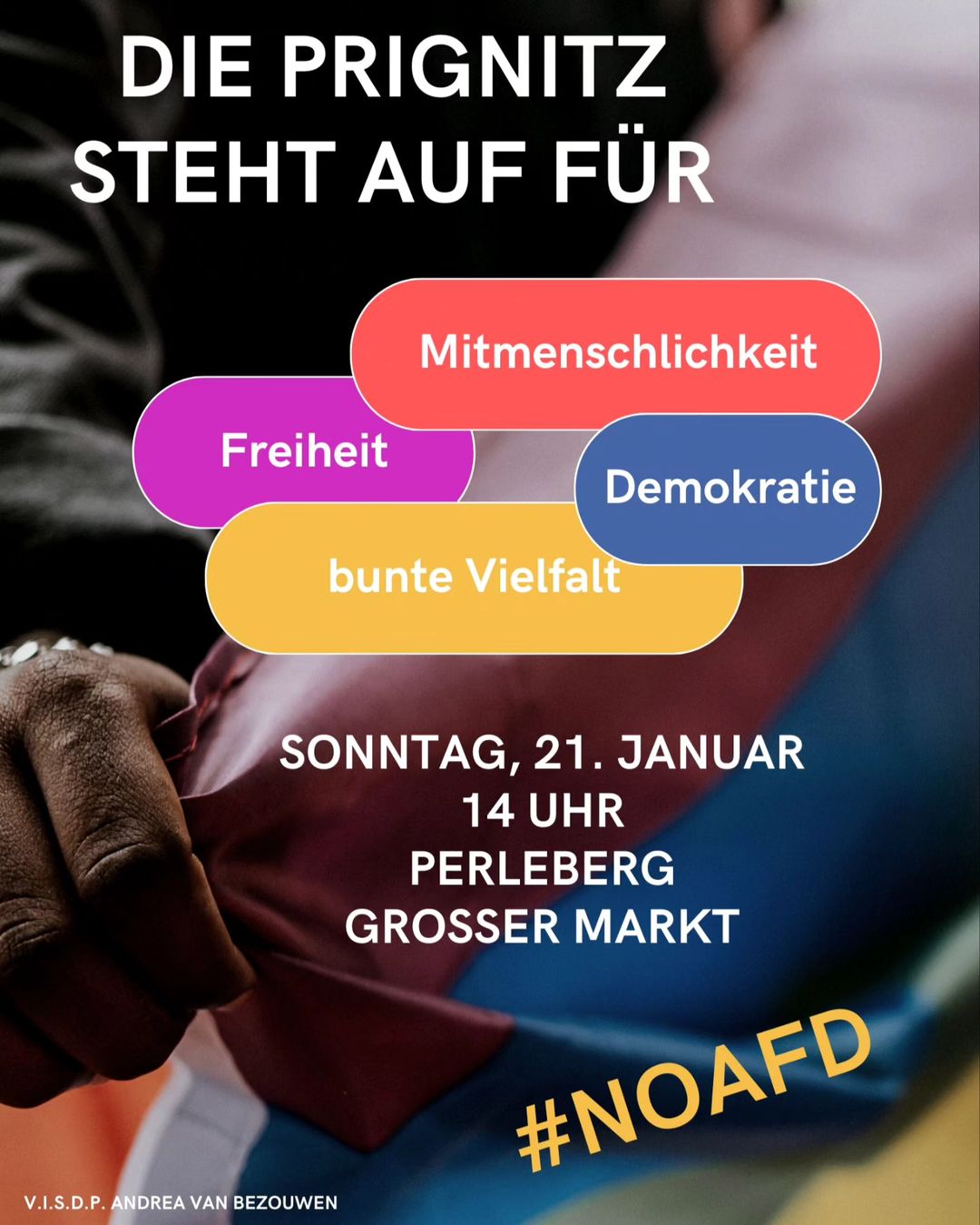 Demoaufruf -Die Prignitz steht auf - für Mitmenschlichkeit, Freiheit, Demokratie, bunte Vielfalt. Am Sonntag, 21. Januar 2024, 14:00 Uhr, Perleberg, Großer Markt. Das Plakat zeigt daneben den Hashtag #noafd und im Hintergund eine männliche Hand, die eine Russland-Flagge wegzieht.